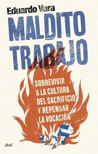 MALDITO TRABAJO | 9788434437500 | VARA, EDUARDO | Llibreria La Gralla | Llibreria online de Granollers