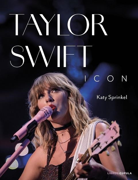 TAYLOR SWIFT ICON | 9788448040765 | SPRINKEL, KATY | Llibreria La Gralla | Llibreria online de Granollers