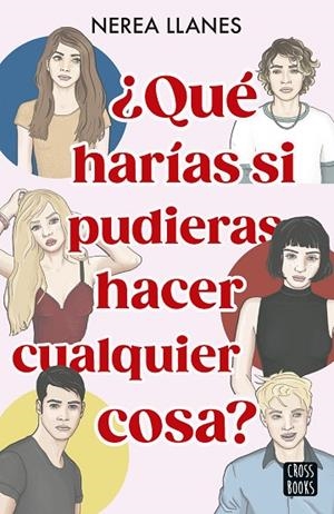 ¿QUÉ HARÍAS SI PUDIERAS HACER CUALQUIER COSA? | 9788408284659 | LLANES, NEREA | Llibreria La Gralla | Librería online de Granollers