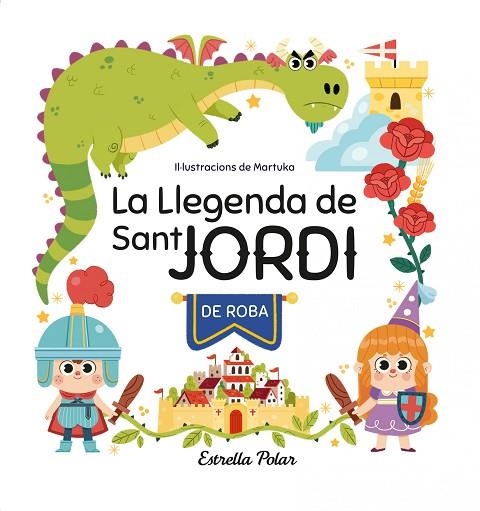 LLEGENDA DE SANT JORDI DE ROBA, LA | 9788413897042 | GARCÍA PÉREZ, MARTA | Llibreria La Gralla | Llibreria online de Granollers