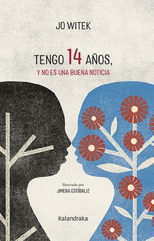 TENGO 14 AÑOS, Y NO ES UNA BUENA NOTICIA | 9788413432540 | WITEK, JO | Llibreria La Gralla | Librería online de Granollers