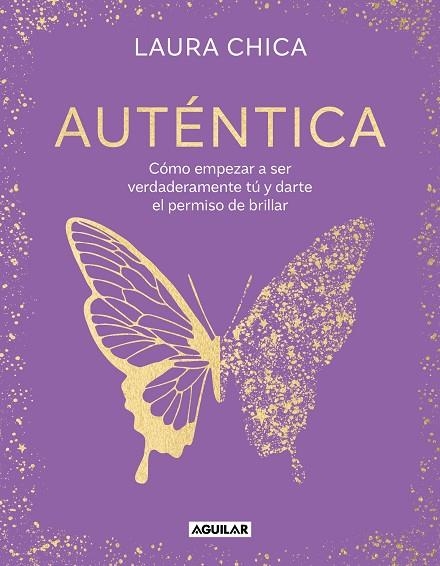 AUTÉNTICA | 9788403524347 | CHICA, LAURA | Llibreria La Gralla | Librería online de Granollers