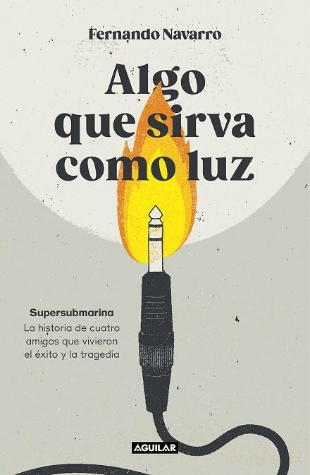 ALGO QUE SIRVA COMO LUZ | 9788403524040 | NAVARRO, FERNANDO | Llibreria La Gralla | Librería online de Granollers