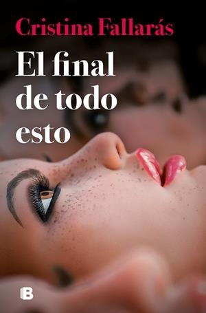 FINAL DE TODO ESTO, EL | 9788466673488 | FALLARÁS, CRISTINA | Llibreria La Gralla | Librería online de Granollers