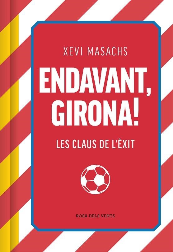 ENDAVANT, GIRONA! | 9788419756558 | MASACHS, XEVI | Llibreria La Gralla | Llibreria online de Granollers