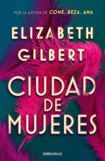 CIUDAD DE MUJERES (BOLSILLO) | 9788466374309 | GILBERT, ELIZABETH | Llibreria La Gralla | Llibreria online de Granollers