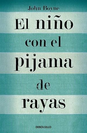 NIÑO CON EL PIJAMA DE RAYAS, EL (BOLSILLO) | 9788466375597 | BOYNE, JOHN | Llibreria La Gralla | Librería online de Granollers