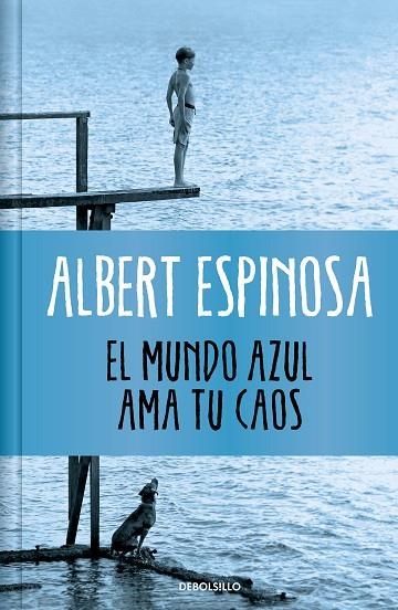 MUNDO AZUL AMA TU CAOS, EL (BOLSILLO - EDICIÓN LIMITADA) | 9788466377034 | ESPINOSA, ALBERT | Llibreria La Gralla | Llibreria online de Granollers