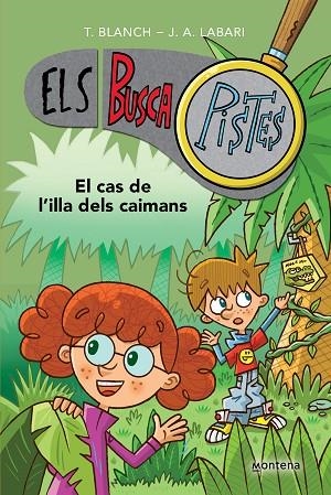 BUSCAPISTES 5, ELS - EL CAS DE L'ILLA DELS CAIMANS | 9788419241610 | BLANCH, TERESA / LABARI, JOSÉ ÁNGEL | Llibreria La Gralla | Llibreria online de Granollers