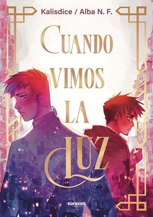 CUANDO VIMOS LA LUZ | 9788419441102 | N. F. (KALISDICE), ALBA | Llibreria La Gralla | Librería online de Granollers