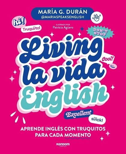 LIVING LA VIDA ENGLISH | 9788418040672 | G. DURÁN (@MARIASPEAKSENGLISH), MARÍA | Llibreria La Gralla | Librería online de Granollers