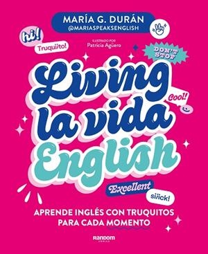 LIVING LA VIDA ENGLISH | 9788418040672 | G. DURÁN (@MARIASPEAKSENGLISH), MARÍA | Llibreria La Gralla | Librería online de Granollers