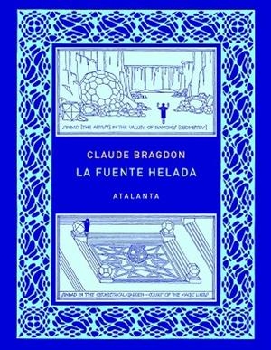 FUENTE HELADA, LA | 9788412601480 | BRAGDON, CLAUDE | Llibreria La Gralla | Librería online de Granollers