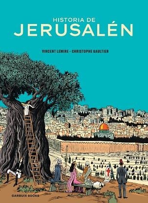 HISTORIA DE JERUSALÉN | 9788419393241 | LEMIRE, VINCENT / GAULTIER, CHRISTOPHE | Llibreria La Gralla | Llibreria online de Granollers