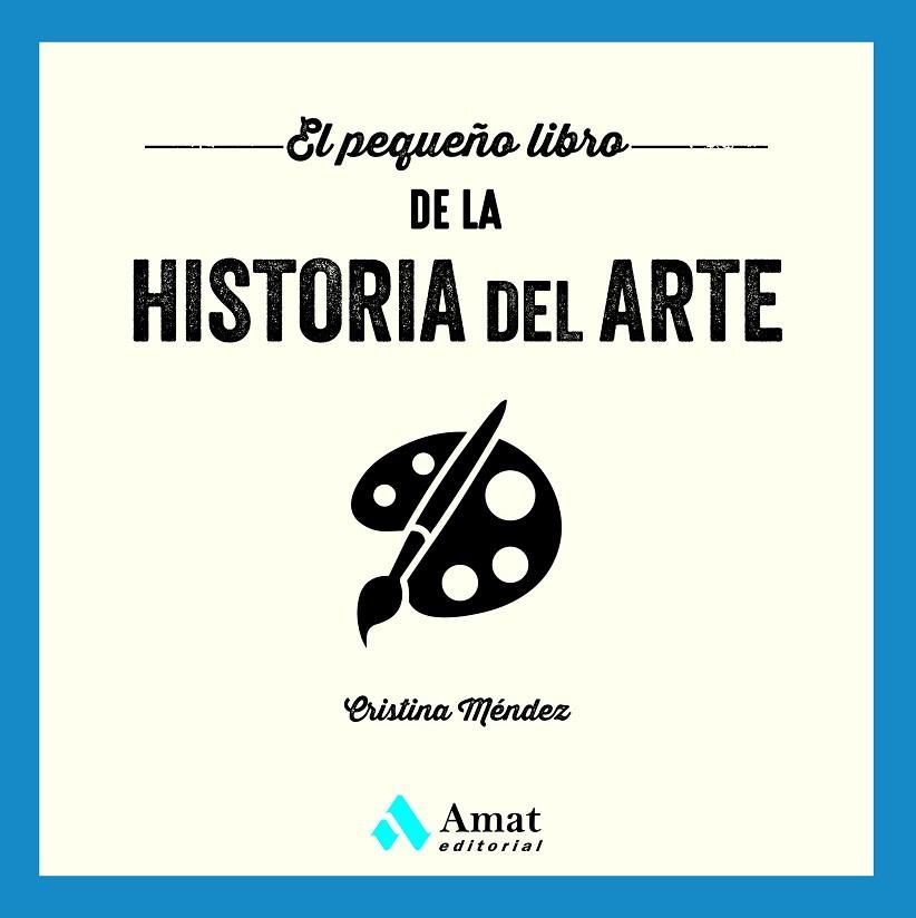 PEQUEÑO LIBRO DE LA HISTORIA DEL ARTE, EL | 9788419870384 | MÉNDEZ CUADRADO, CRISTINA | Llibreria La Gralla | Librería online de Granollers