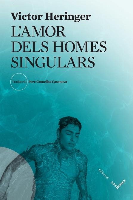 AMOR DELS HOMES SINGULARS, L' | 9788412801002 | HERINGER, VICTOR | Llibreria La Gralla | Librería online de Granollers