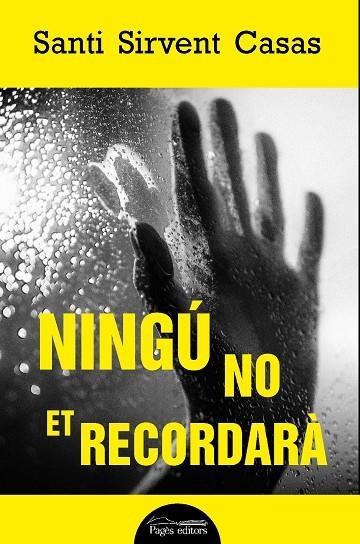 NINGÚ NO ET RECORDARÀ | 9788413035253 | SIRVENT CASAS, SANTI | Llibreria La Gralla | Llibreria online de Granollers