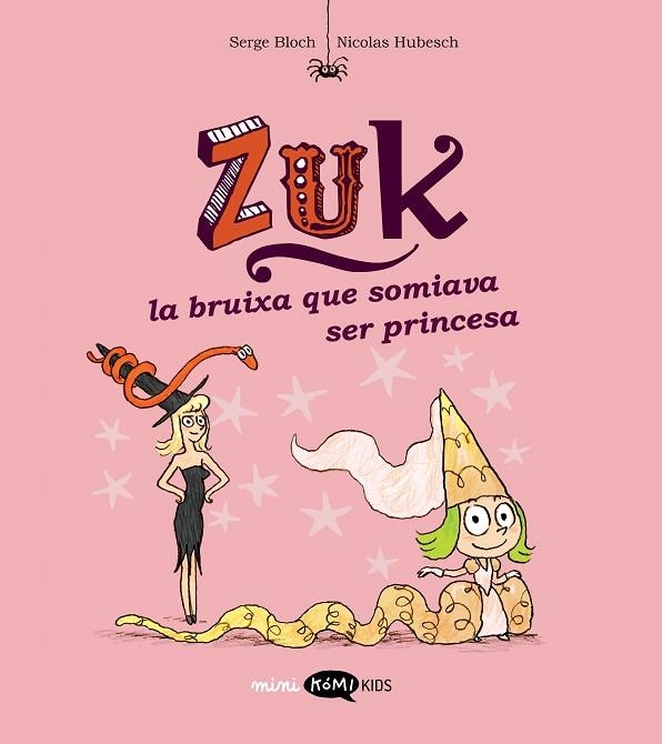 BRUIXA QUE SOMIAVA SER PRINCESA, LA  ZUK 3. LA | 9788419183569 | BLOCH, SERGE | Llibreria La Gralla | Librería online de Granollers