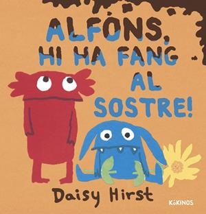 ALFONS, HI HA FANG AL SOSTRE! | 9788419475473 | HIRST, DAISY | Llibreria La Gralla | Librería online de Granollers