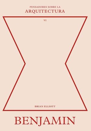 BENJAMIN SOBRE LA ARQUITECTURA | 9788410121126 | ELLIOTT, BRIAN | Llibreria La Gralla | Llibreria online de Granollers