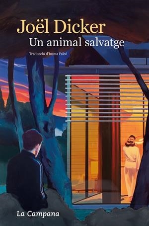 UN ANIMAL SALVATGE | 9788419245984 | DICKER, JOËL | Llibreria La Gralla | Librería online de Granollers