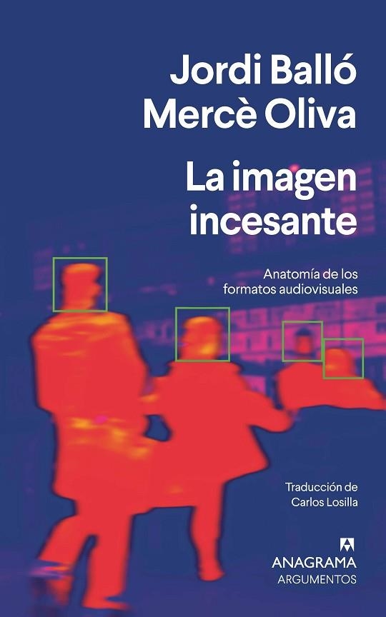 IMAGEN INCESANTE, LA | 9788433922991 | BALLÓ, JORDI ;  OLIVA, MERCÈ | Llibreria La Gralla | Llibreria online de Granollers