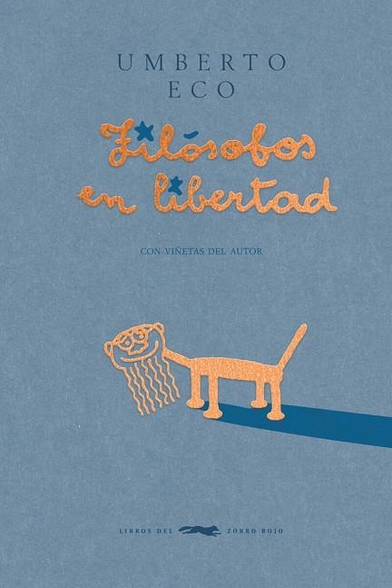 FILÓSOFOS EN LIBERTAD | 9788412782035 | ECO, UMBERTO | Llibreria La Gralla | Librería online de Granollers