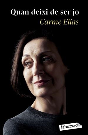 QUAN DEIXI DE SER JO | 9788419971135 | ELIAS, CARME | Llibreria La Gralla | Librería online de Granollers