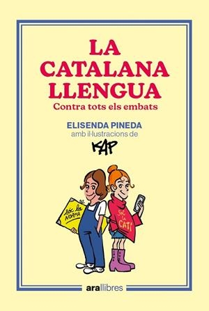 CATALANA LLENGUA, LA CONTRA TOTS ELS EMBATS | 9788418928918 | PINEDA, ELISENDA | Llibreria La Gralla | Librería online de Granollers