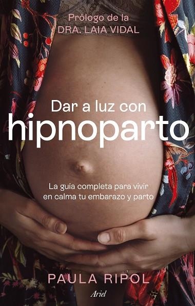 DAR A LUZ CON HIPNOPARTO | 9788434437494 | RIPOL MEYA, PAULA | Llibreria La Gralla | Llibreria online de Granollers