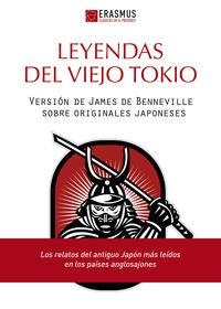 LEYENDAS DEL VIEJO TOKIO | 9788415462217 | DE BENNEVILLE JAMES S. | Llibreria La Gralla | Librería online de Granollers