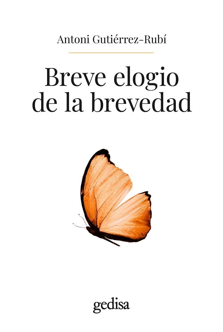 BREVE ELOGIO DE LA BREVEDAD | 9788419406903 | GUTIÉRREZ-RUBÍ, ANTONI | Llibreria La Gralla | Librería online de Granollers
