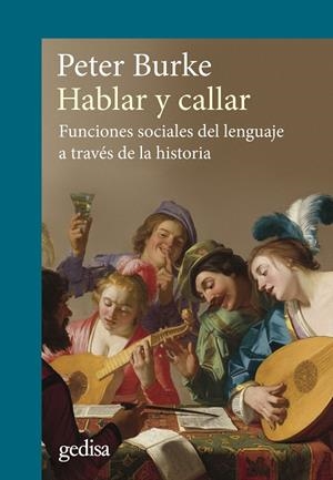 HABLAR Y CALLAR | 9788419406880 | BURKE, PETER | Llibreria La Gralla | Librería online de Granollers