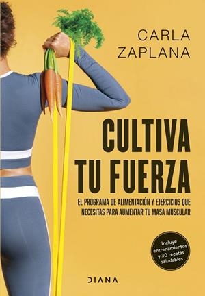 CULTIVA TU FUERZA | 9788411191425 | ZAPLANA, CARLA | Llibreria La Gralla | Librería online de Granollers