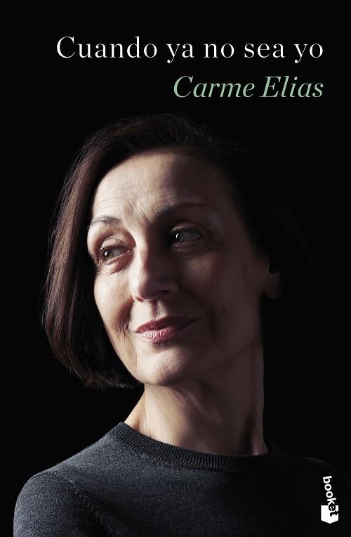 CUANDO YA NO SEA YO | 9788408286097 | ELIAS, CARME | Llibreria La Gralla | Librería online de Granollers