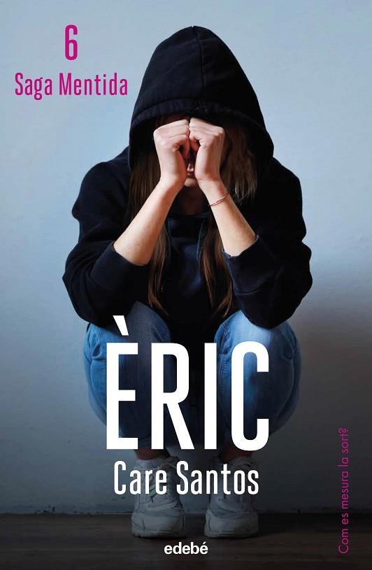 ÈRIC ( CAT SAGA MENTIDA ) | 9788468370033 | SANTOS, CARE | Llibreria La Gralla | Librería online de Granollers