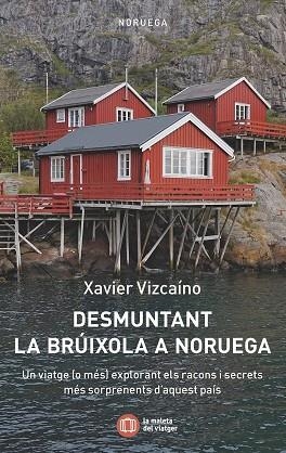 DESMUNTANT LA BRÚIXOLA A NORUEGA | 9788412698862 | VIZCAÍNO, XAVIER | Llibreria La Gralla | Llibreria online de Granollers