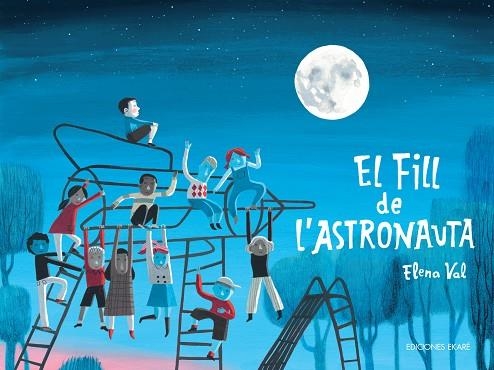 EL FILL DE L'ASTRONAUTA | 9788412811810 | ELENA VAL | Llibreria La Gralla | Llibreria online de Granollers