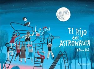EL HIJO DEL ASTRONAUTA | 9788412811803 | ELENA VAL | Llibreria La Gralla | Librería online de Granollers