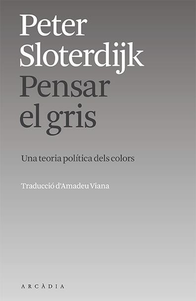 PENSAR EL GRIS | 9788412745719 | SLOTERDIJK, PETER | Llibreria La Gralla | Librería online de Granollers