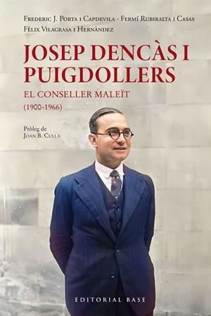 JOSEP DENCÀS I PUIGDOLLERS | 9788410131057 | RUBIRALTA, FERMÍ / VILLAGRASA I HERNÀNDEZ, FÈLIX / FREDERIC JOSEP PORTA I CAPDEVILA | Llibreria La Gralla | Llibreria online de Granollers