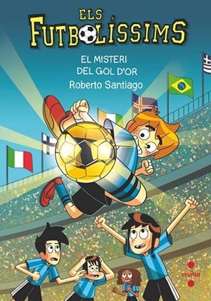 MISTERI DEL GOL D'OR, EL. FUTBOLÍSSIMS 25 | 9788466157193 | SANTIAGO, ROBERTO | Llibreria La Gralla | Llibreria online de Granollers