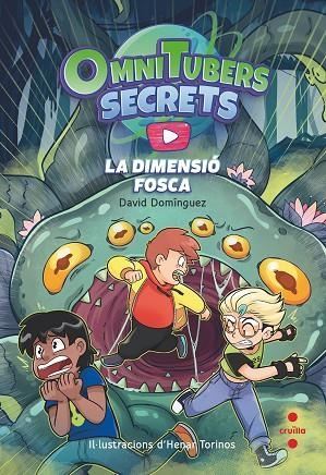 OMNITUBETS SECRETS 3: LA DIMENSIÓ FOSCA | 9788466157117 | DOMÍNGUEZ, DAVID | Llibreria La Gralla | Llibreria online de Granollers