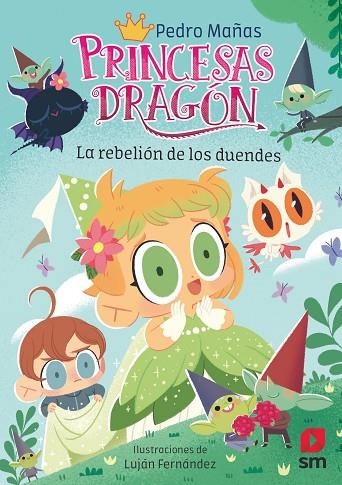 PRINCESAS DRAGÓN 17: LA REBELIÓN DE LOS DUENDES | 9788411822688 | MAÑAS ROMERO, PEDRO | Llibreria La Gralla | Librería online de Granollers