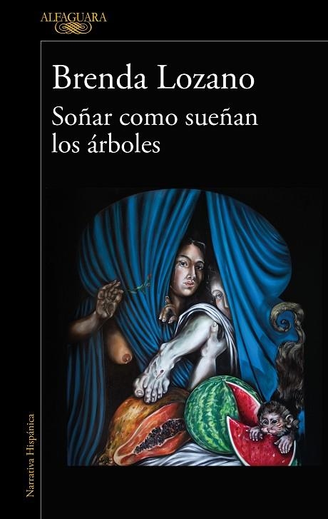 SOÑAR COMO SUEÑAN LOS ÁRBOLES | 9788420477442 | LOZANO, BRENDA | Llibreria La Gralla | Librería online de Granollers