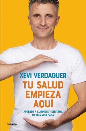 TU SALUD EMPIEZA AQUÍ | 9788425358975 | VERDAGUER, XEVI | Llibreria La Gralla | Librería online de Granollers