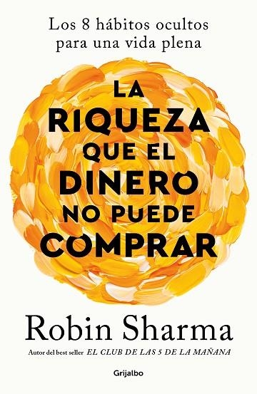 RIQUEZA QUE EL DINERO NO PUEDE COMPRAR, LA | 9788425366345 | SHARMA, ROBIN | Llibreria La Gralla | Llibreria online de Granollers