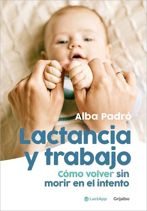 LACTANCIA Y TRABAJO | 9788425364396 | PADRÓ, ALBA | Llibreria La Gralla | Llibreria online de Granollers