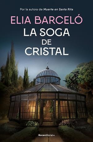 SOGA DE CRISTAL, LA  (MUERTE EN SANTA RITA 3) | 9788419743121 | BARCELÓ, ELIA | Llibreria La Gralla | Librería online de Granollers