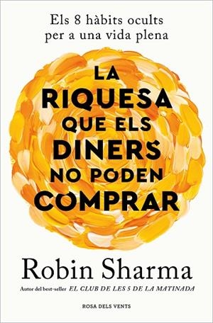 RIQUESA QUE ELS DINERS NO PODEN COMPRAR, LA | 9788419259943 | SHARMA, ROBIN | Llibreria La Gralla | Librería online de Granollers